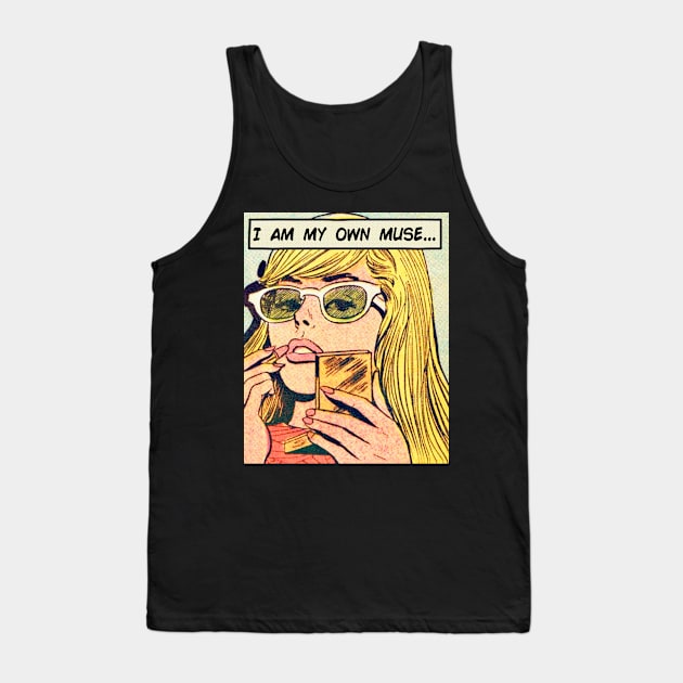 I Am My Own Muse.... Comic Book Style Feminist Statement Design Tank Top by DankFutura